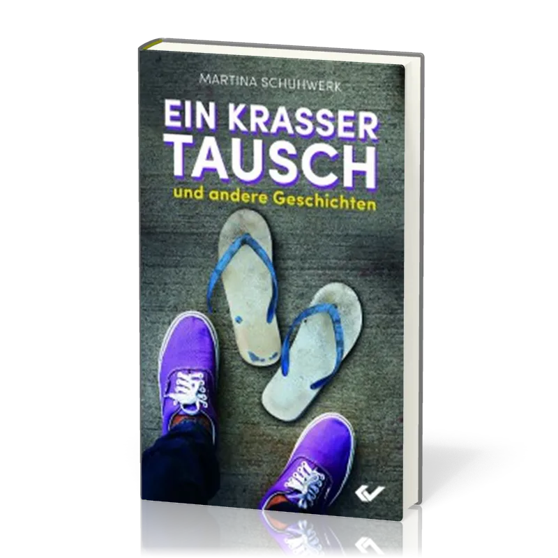 Ein krasser Tausch - und andere Geschichten
