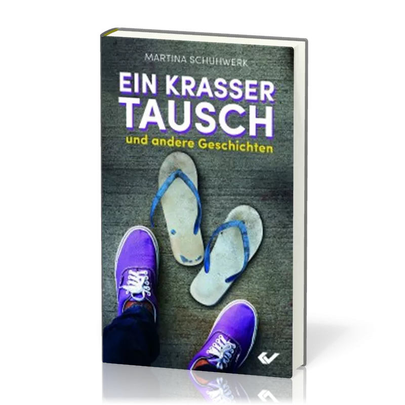 Ein krasser Tausch - und andere Geschichten