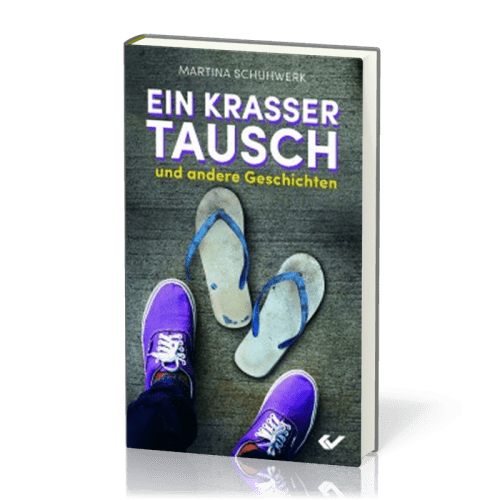 Ein krasser Tausch - und andere Geschichten