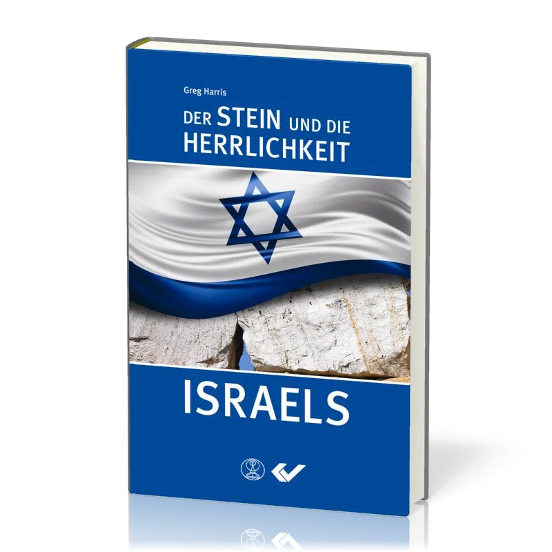 Der Stein und die Herrlichkeit Israels