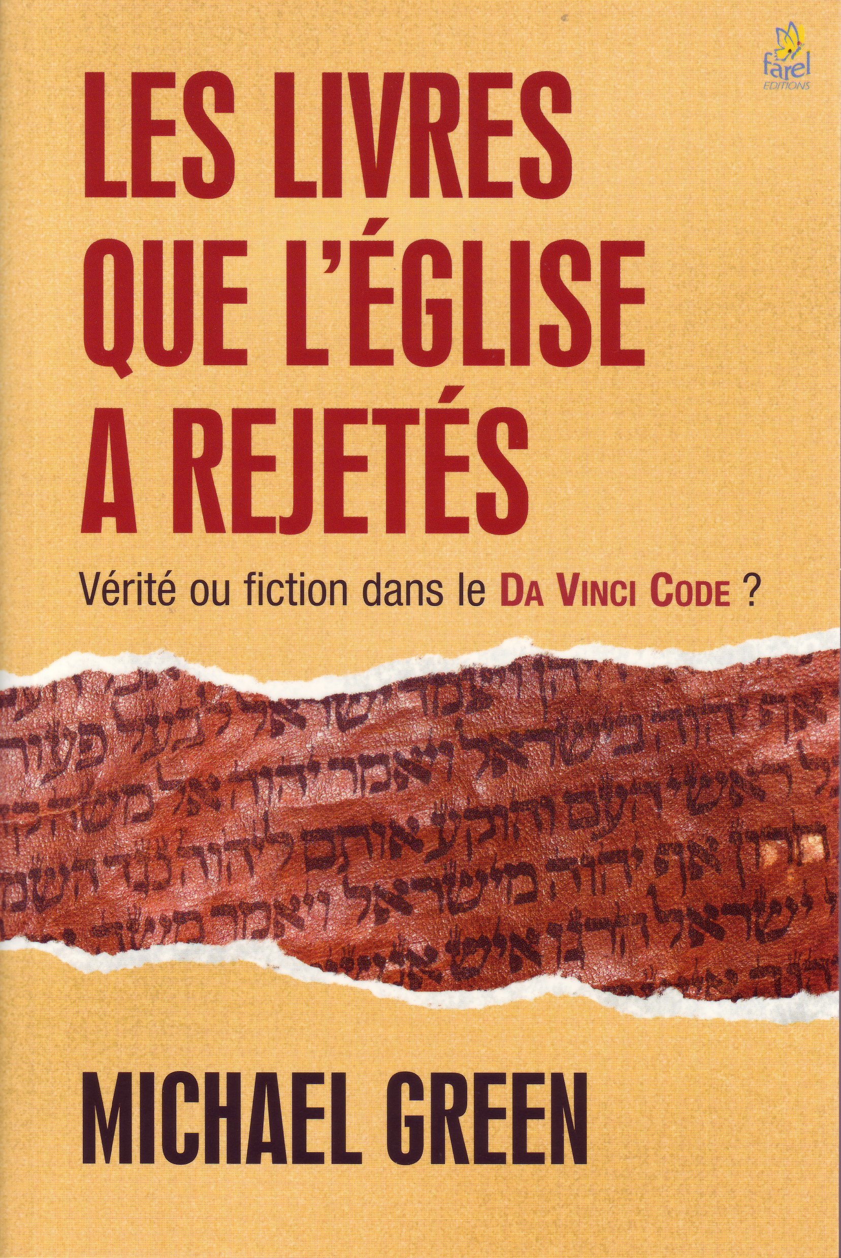 Livres que l’Église a rejetés (Les) - Vérité ou fiction dans le Da Vinci code?