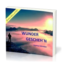 Wunder gescheh´n - Eine evangelistische Geschenk-CD