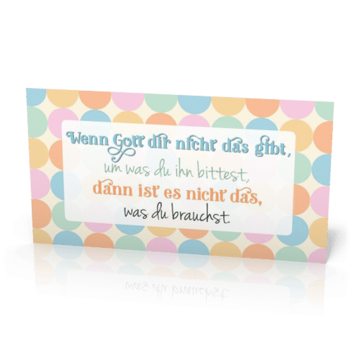 Wandschmuckschild Wenn Gott dir nicht das gibt…