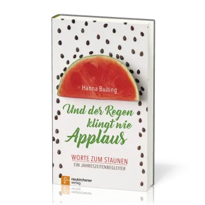 Und der Regen klingt wie Applaus