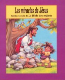 Miracles de Jésus (Les) - Récits extraits de la Bible des enfants