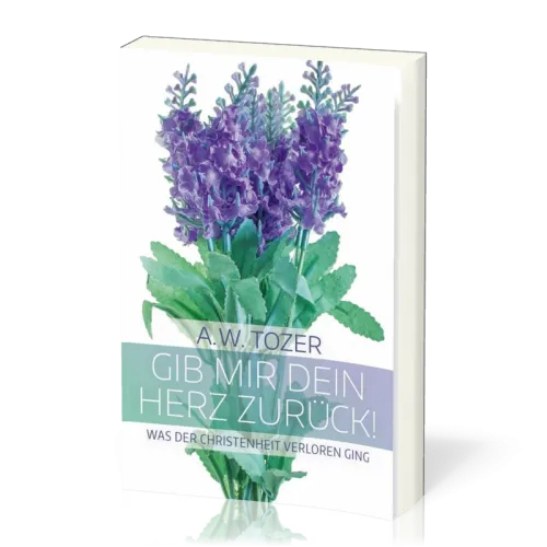 Gib mir dein Herz zurück! - Was der Christenheit verloren ging