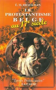 Protestantisme belge au 17e siècle (Le)