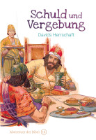 Schuld und Vergebung - Davids Herrschaft (Abenteuer der Bibel - Band 10)