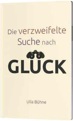 Die verzweifelte Suche nach Glück