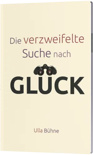 Die verzweifelte Suche nach Glück