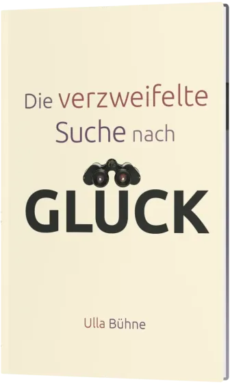 Die verzweifelte Suche nach Glück