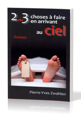 2 ou 3 choses à faire en arrivant au ciel