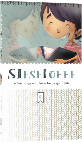 STeseLoffe - 9 Vorlesegeschichten für junge Leute