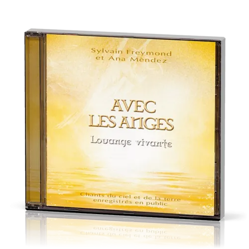 Avec les anges - [CD, 2003] louange vivante
