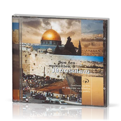 Sur tes murailles, ô Jérusalem [CD]