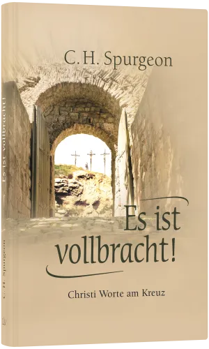 Es ist vollbracht - Christi Worte am Kreuz