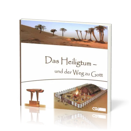 DAS HEILIGTUM - UND DER WEG ZU GOTT / EINE EVANGELISTISCHE BETRACHTUNG