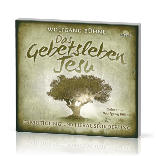 Das Gebetsleben Jesu, Hörbuch-MP3 - Ermutigung und Herausforderung