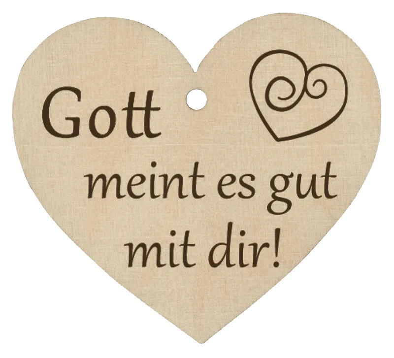 Holzherz Gott meint es gut mit dir