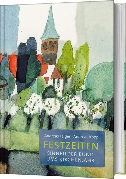 Festzeiten - Sinnbilder rund ums Kirchenjahr