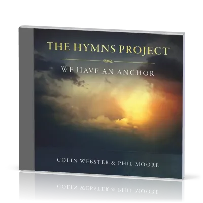 THE HYMNS PROJECT - WE HAVE AN ANCHOR - CD