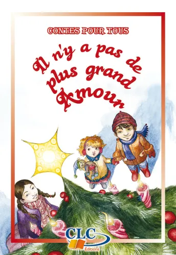Il n'y a pas de plus grand amour  - Collection "Contes pour tous"