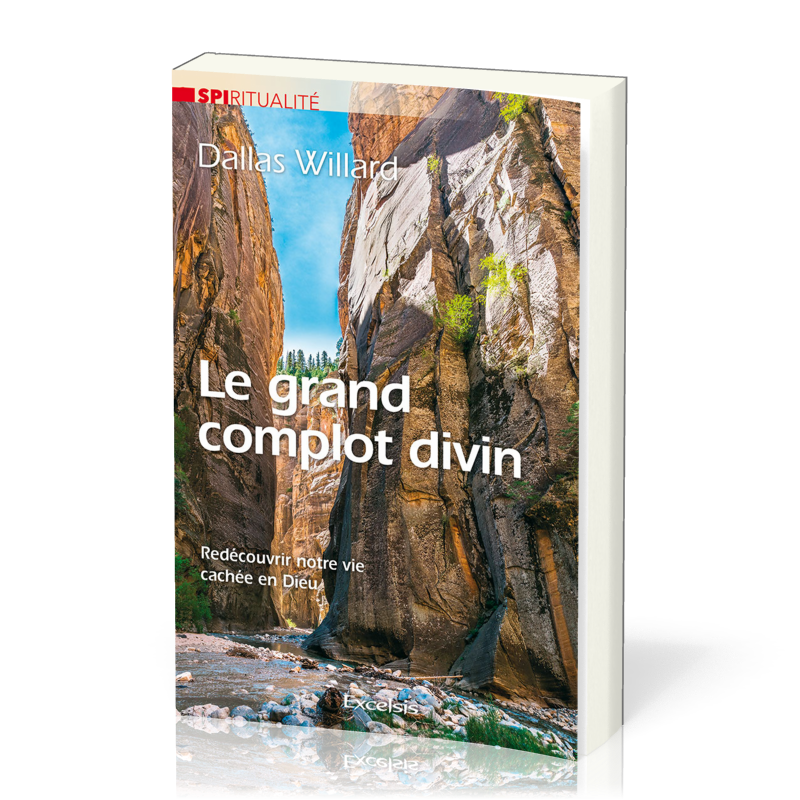 Grand complot divin (Le) - Redécouvrir notre vie cachée en Dieu