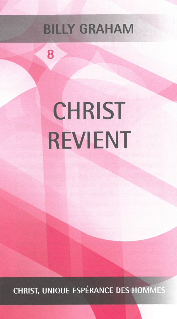 Christ revient - Christ, unique espérance des hommes No8