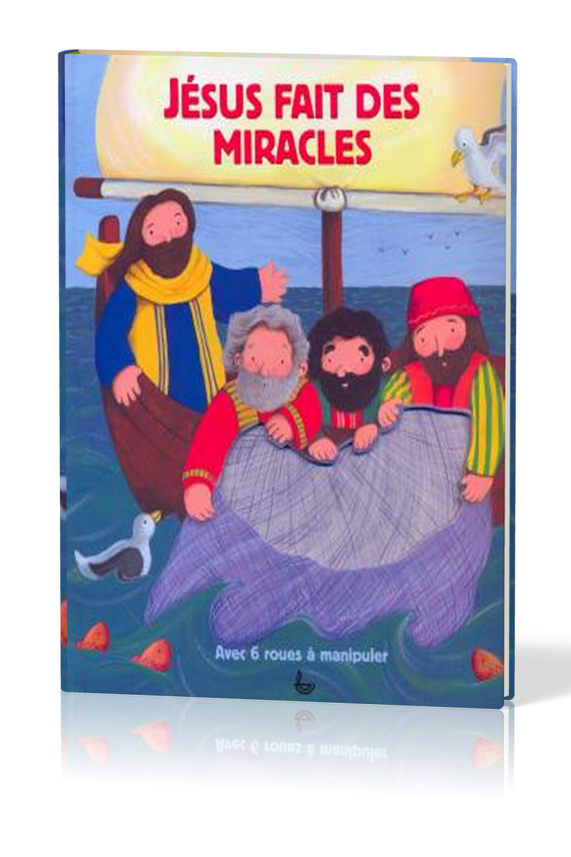 Jésus fait des miracles  - avec 6 roues à manipuler