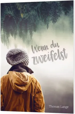 Wenn du zweifelst
