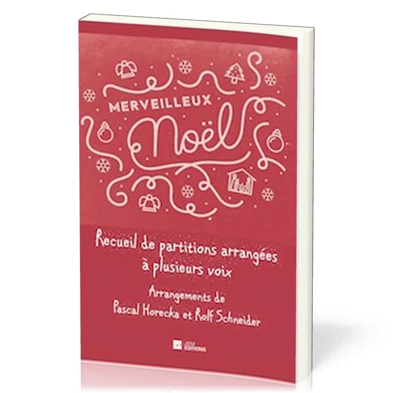 Recueil de partitions arrangées à plusieurs voix - Merveilleux Noël