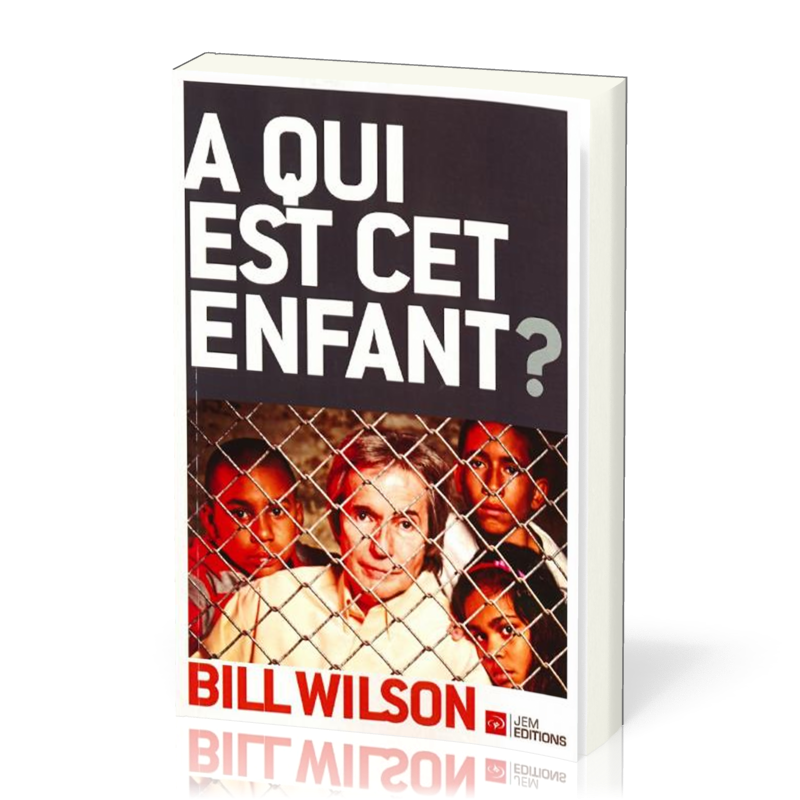 À qui est cet enfant ? - 3ème édition révisée