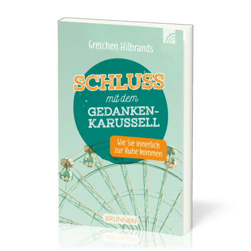 Schluss mit dem Gedankenkarussell - Wie Sie innerlich zur Ruhe kommen