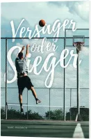 Versager oder Sieger? - Ich will oder Dein Wille geschehe ?! Versager oder Sieger? - Ich will oder Dein Wille geschehe ?!