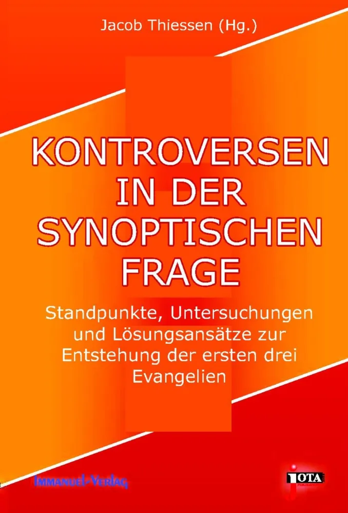 KONTROVERSEN IN DER SYNOPTISCHEN FRAGE - Standpunkte, Untersuchungen und Lösungsansätze zur...