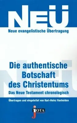 NEÜ DIE AUTHENTISCHE BOTSCHAFT DES CHRISTENTUMS 449.520