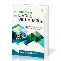 Introduction aux livres de la Bible - Une connaissance pour mieux vivre