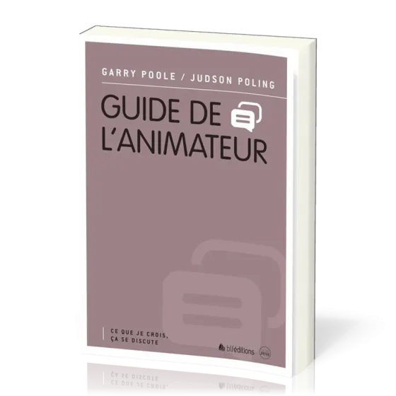 Guide de l'animateur - Ce que je crois ça se discute