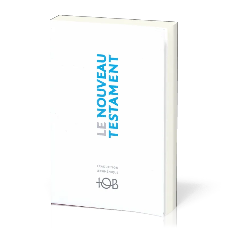 Nouveau Testament TOB 2010, compact, blanc - Traduction Œcuménique de la Bible, broché
