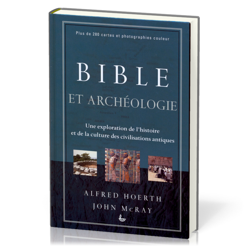 Bible et Archéologie - Une exploration de l'histoire et de la culture des civilisations antiques