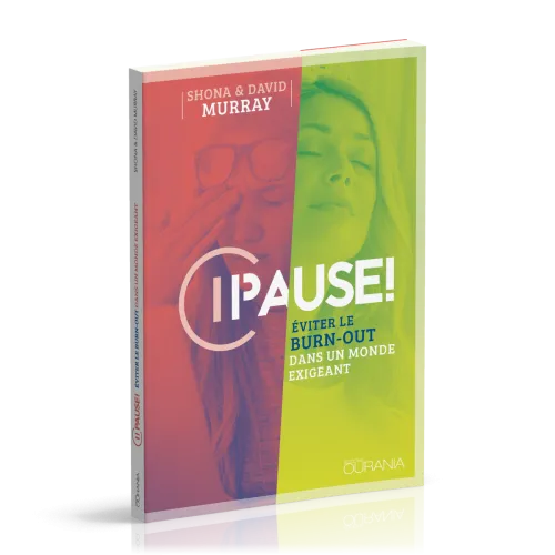 Pause! - Éviter le burn-out dans un monde exigeant