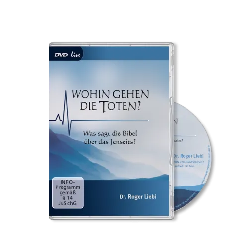 Wohin gehen die Toten? - Was sagt die Bibel über das Jenseits? DVD