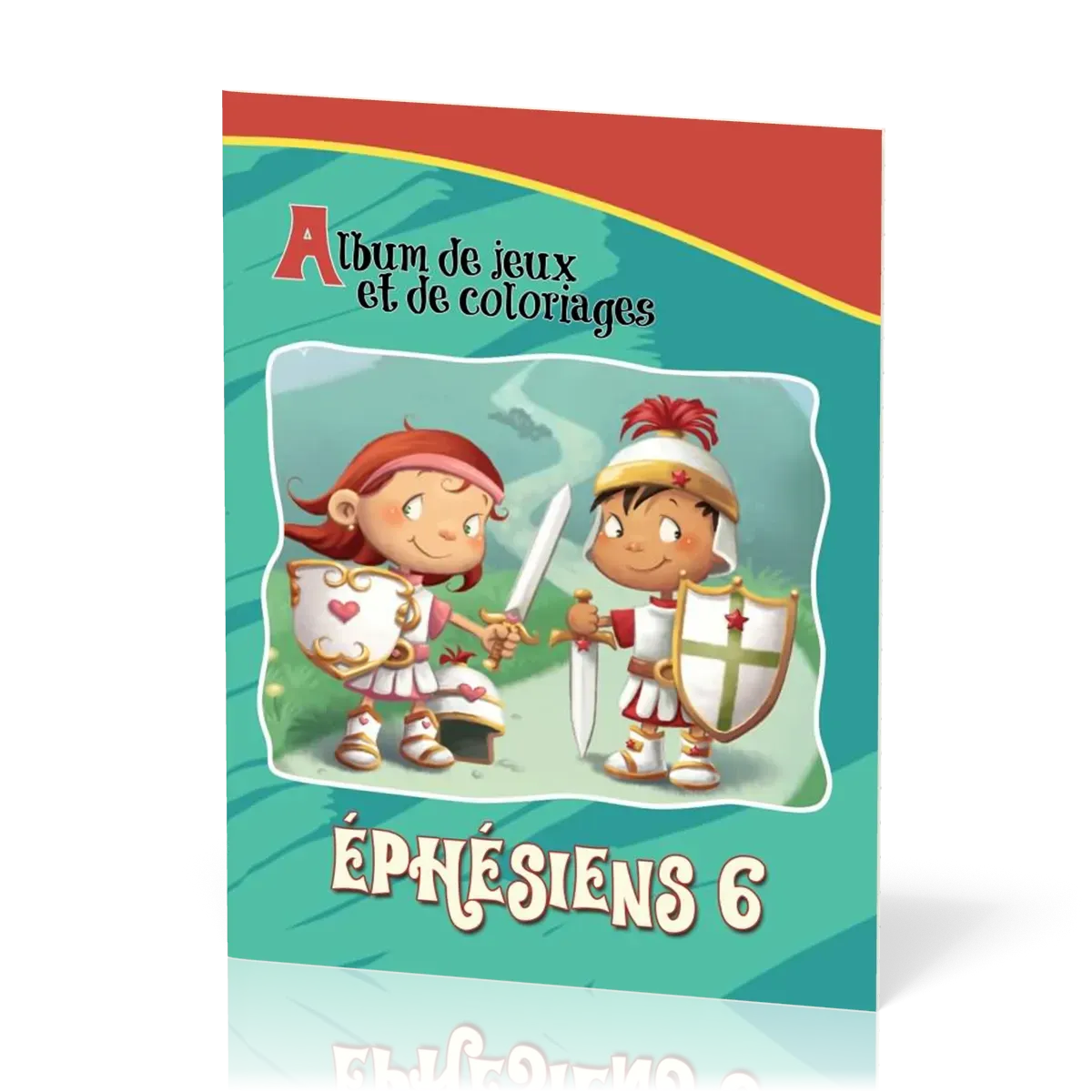Armure de Dieu (L') - Éphésiens 6.10-18 [album de jeux et de coloriage]
