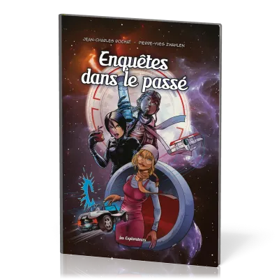 Enquêtes dans le passé - Les Explorateurs, tome 1 [BD]