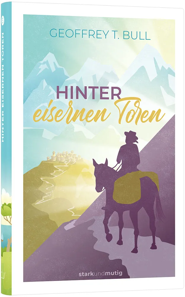 Hinter eisernen Toren - Band 3 der Jugendbuchreihe »stark und mutig«