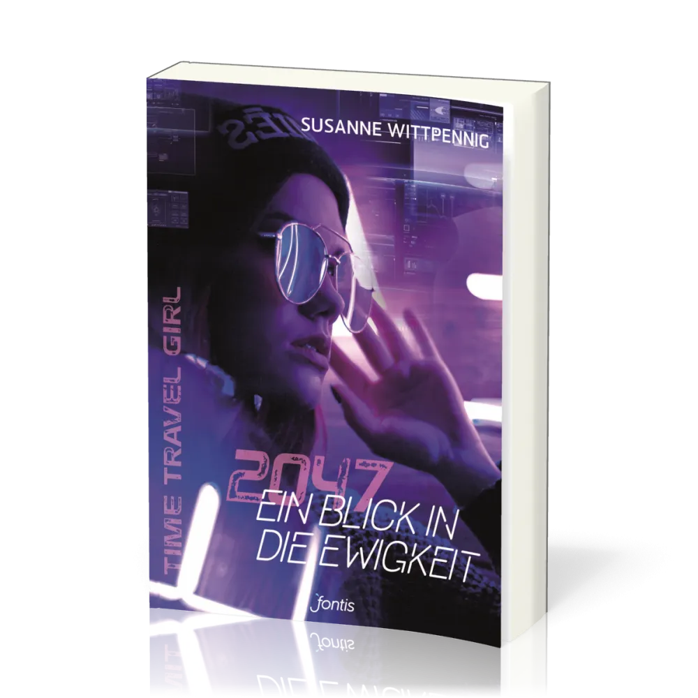 2047 - Ein Blick in die Ewigkeit
Time Travel Girl - Band 3