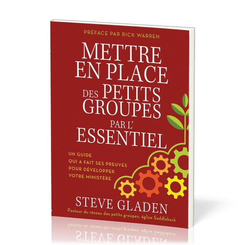 Mettre en place des petits groupes par l'essentiel - Un guide qui a fait ses preuves pour...