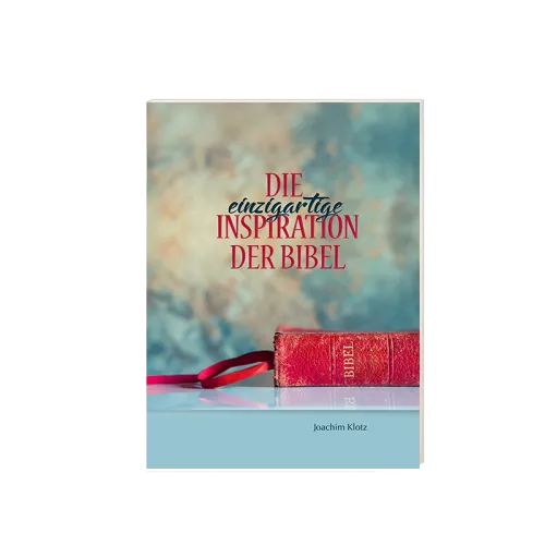 Die einzigartige Inspiration der Bibel