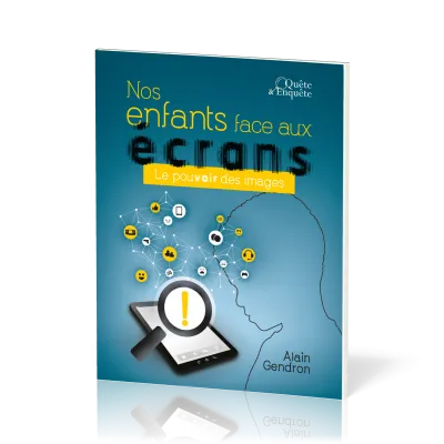Nos enfants face aux écrans - Le pouvoir des images