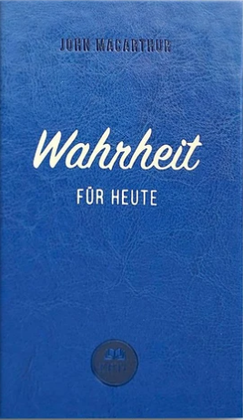 Wahrheit für heute - Ein täglicher Schatz von Gottes Gnade - 2. Auflage